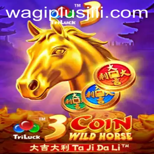 Explore the Exciting World of 3CoinWildHorse: A New Gaming Adventure with Wagiplus