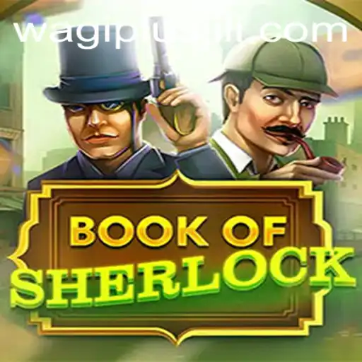 Exploring the Mysteries of 'BookOfSherlock' and Its Place in Modern Gaming