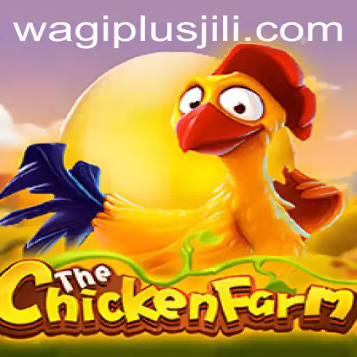 Unveiling ChickenFarm: The Latest Sensation in Wagiplus Gaming