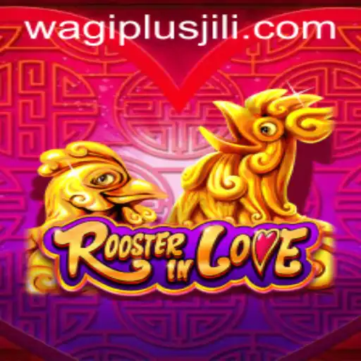 RoosterInLove: Experience the Fun-filled World of Wagiplus