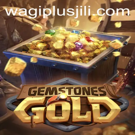 Discover the Exciting World of GemstonesGold and WagiPlus