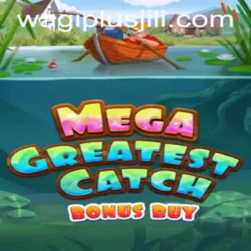 Discover the Exciting World of MegaGreatestCatchBonusBuy and Wagiplus